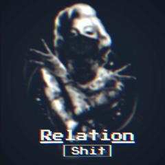 relation shit