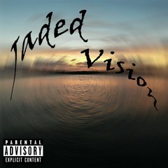 Jaded Vision Feat. Ibes (prod by. Stoney Valcerez)