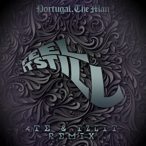 Portugal The Man - Feel It Still (Izlit & 4TE Remix)