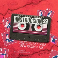 Carlitos Rossy, Dalex, Kevin Roldan & Sech – Las Instrucciones (Remix)