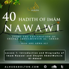 Forty Hadith: Lesson 1 Introduction And Biography Of Imam Nawawi And Shaykh AbdelMuhsin Al-Abbad