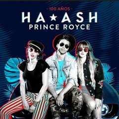 Ha- ash Ft Prince Royce 100