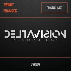 Twinny -  Brainsick (Original Mix)