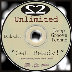 2 Unlimited  Get Ready   DieOne Techno Remix   Dark Club   125 Bpm