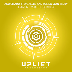 Ana Criado, Steve Allen and Solis & Sean Truby - Frozen River (Steve Allen Remix)