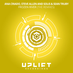 Ana Criado, Steve Allen and Solis & Sean Truby - Frozen River (Solis & Sean Truby Remix)