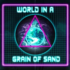 World In A Grain Of Sand