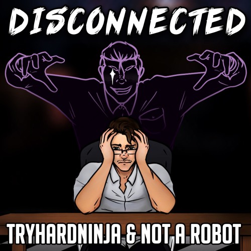 Five Nights at Freddy's Song- Disconnected by TryHardNinja & Not A Robot