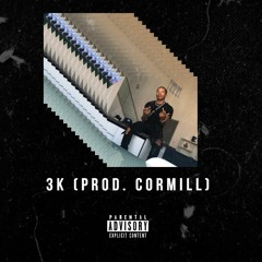 3K (Prod. Cormill)