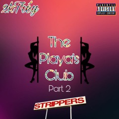 2kTréy - The Playa's Club Part. 2 (Prod by. RonSupreme) (Mixing By. R-FY)