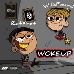 Ratxhet ft. Wifisfuneral - Woke Up (PROD. CG)
