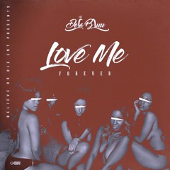 LOVE ME FOREVER