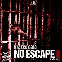 No Escape PT. 2 feat. Mic A Lion