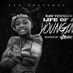 Raw Youngin-here it is