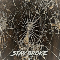Stay Broke
