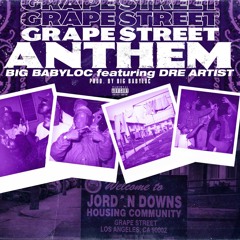 Big Baby Loc feat DreArtist - Grape Street Anthem.mp3