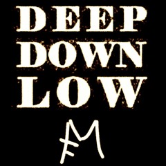 Deep Down Low x Move Mint x The End MF Mashup
