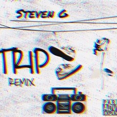 Steven G. - TRIP REMIX