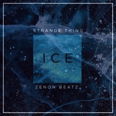 Strange Thing X Zenon Beatz - ICE
