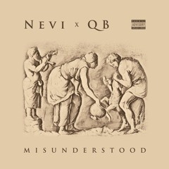 Nevi Ft. QB - Misunderstood