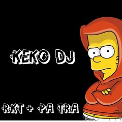 Intro RKT + Pa Tras - Keko DJ (RKT)