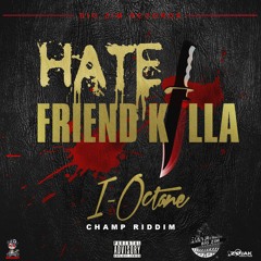 I-Octane - Friend Killa