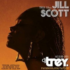 SOUL OF SYDNEY 108: JILL SCOTT TRIBUTE (DJ Trey Australian Tour Mix - 2013) | Neo-Soul Mixtape