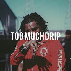[FREE] Gunna & Lil Baby Type Beat 2018 "Too Much Drip" (prod. by King Mezzy)