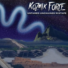 Kozmik Force - Untamed Unchained Mixtape