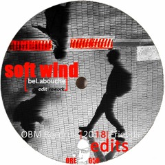 Soft Wind (beLabouche e|r) [ORE056]