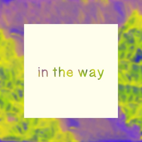 in the way ft. Ella