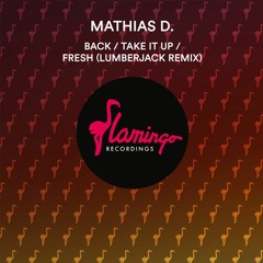 Vee Brondi & Mathias D. - Fresh (Lumberjack Remix) [Flamingo Recordings]