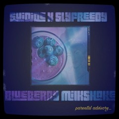 Blueberry Milkshake - Suicide x Sly Freedy