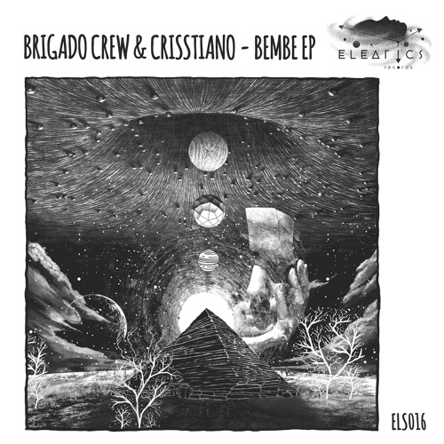 Brigado Crew & Crisstiano - Bukra [Eleatics Records]