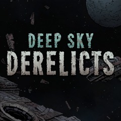Deep Sky Derelicts - "Nothing To Lose" - Launch Trailer Music