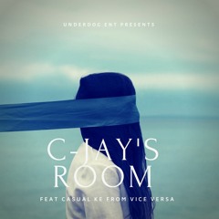 Underdog Ent Presents C-Jays Room Feat Casual Ke Of Vice Versa Ent