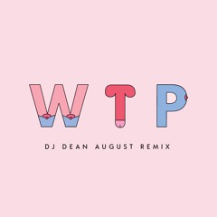 Teyana Taylor - WTP (Dean August Remix) [REMASTERED]