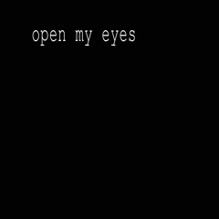 Open My Eyes