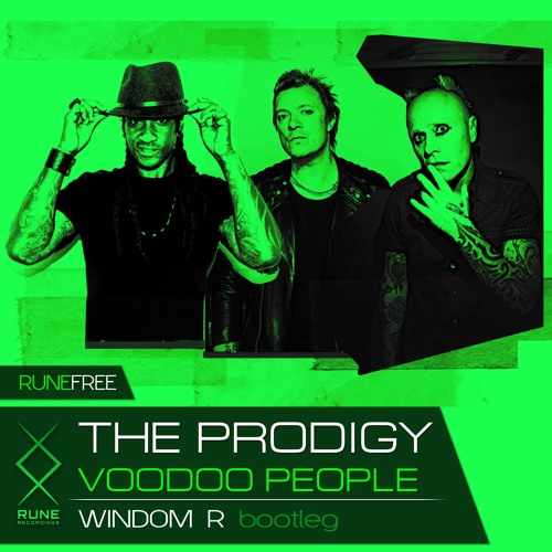 RUNE FREE: The Prodigy — Voodoo People (Windom R Bootleg)