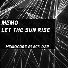 Memo - Let The Sun Rise