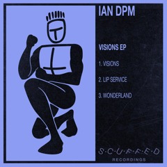 Ian DPM - Visions (Out Now)