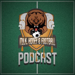 Milk, Honey & Football - Season 2 Ep. 5