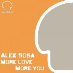 Alex Sosa - More Love  More You (Evren Ulusoy Remix)