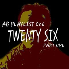 AB Playlist 026 Part 1