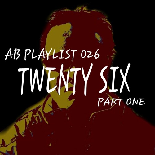 AB Playlist 026 Part 1