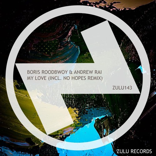 Boris Roodbwoy & Andrew Rai - My Love (Club Mix) *Played by Sam Feldt, EDX, Dannic, Judge Jules*