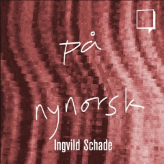 Sex på nynorsk med Ingvild Schade