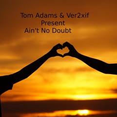 Ain't No Doubt featuring Tom Adams