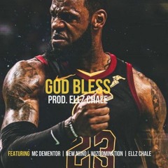 GOD BLESS Ft Mc Dementor, New Niino, Wizdomination, Ellz Chale