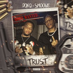 Smoogie - Trust Feat. Don Q MI